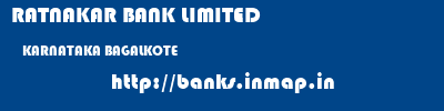 RATNAKAR BANK LIMITED  KARNATAKA BAGALKOTE    banks information 